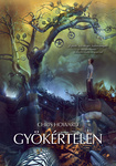 Gyökértelen (2013)