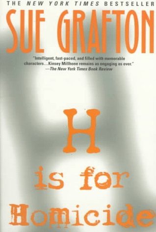 H is for Homicide (1997) by Sue Grafton