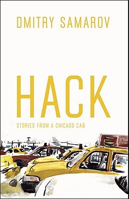 Hack: Stories from a Chicago Cab (2011) by Dmitry Samarov