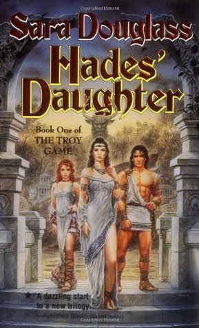 Hades' Daughter (2003) by Sara Douglass