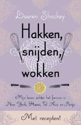 Hakken, snijden, wokken: mijn leven achter het fornuis in New York, Hanoi, Tel Aviv en Parijs (2011)