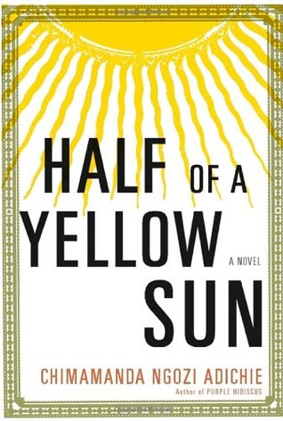 Half of a Yellow Sun (2006) by Chimamanda Ngozi Adichie