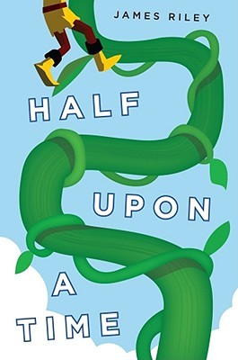 Half Upon a Time (2010) by James  Riley