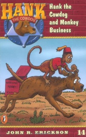 Hank the Cowdog and Monkey Business (1998) by John R. Erickson