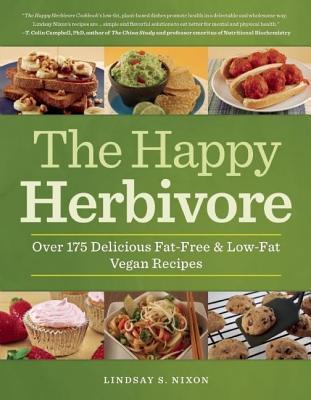 Happy Herbivore Cookbook: Over 175 Delicious Fat-Free and Low-Fat Vegan Recipes (2014)