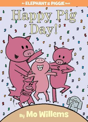 Happy Pig Day! (2011) by Mo Willems