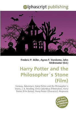 Harry Potter And The Philosopher´s Stone (Film): Fantasy, Adventure, Harry Potter And The Philosopher´s Stone, J. K. Rowling, Chris Columbus (Filmmaker), ... Series), Harry Potter (Character), Hogwarts (2009) by Frederic P.  Miller