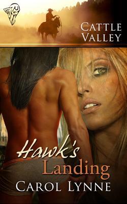 Hawk's Landing (2011) by Carol Lynne
