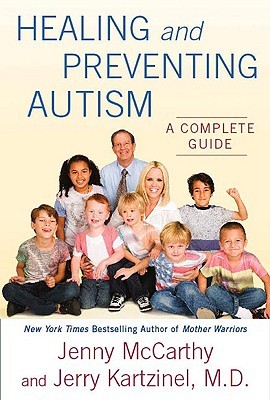 Healing and Preventing Autism: A Complete Guide (2009)