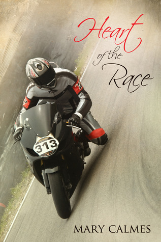 Heart of the Race (2013) by Mary Calmes