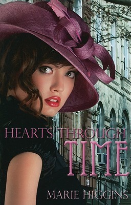 Hearts Through Time (2011) by Marie Higgins