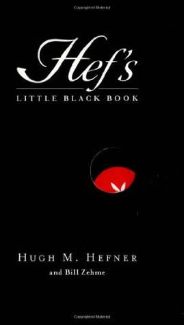 Hef's Little Black Book (2004) by Bill Zehme