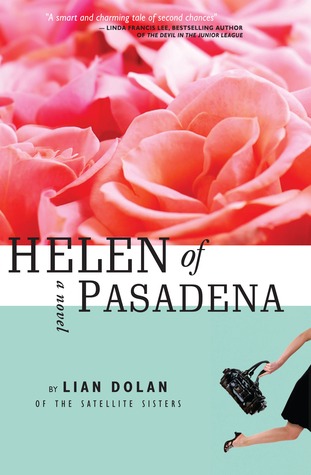 Helen of Pasadena (2010) by Lian Dolan