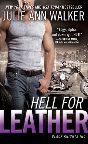 Hell for Leather (2014) by Julie Ann Walker
