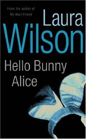 Hello Bunny Alice (2015) by Laura Wilson