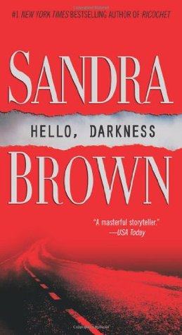 Hello, Darkness (2006) by Sandra Brown