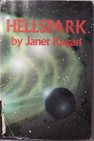 Hellspark (1988) by Janet Kagan