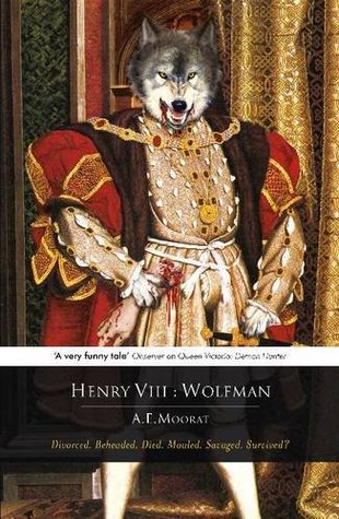 Henry VIII, Wolfman (2010) by A.E. Moorat