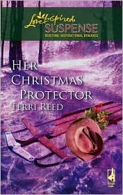 Her Christmas Protector (Steeple Hill Love Inspired Suspense #79) (2007) by Terri Reed