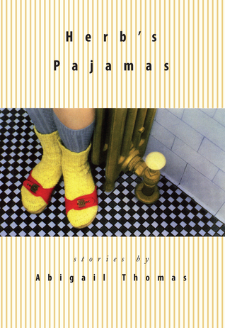 Herb's Pajamas (1998) by Abigail Thomas