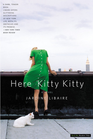 Here Kitty Kitty: A Novel (2005) by Jardine Libaire