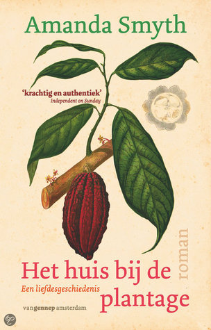 Het huis bij de plantage (2009) by Amanda Smyth