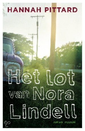 Het lot van Nora Lindell (2011) by Hannah Pittard