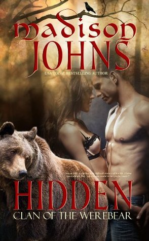 Hidden (BBW Werebear Shifter Romance): Clan of the Werebear (2000) by Madison Johns