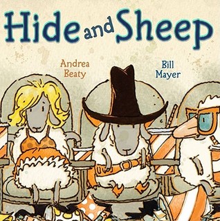 Hide and Sheep (2011) by Andrea Beaty