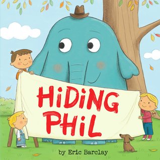 Hiding Phil (2013) by Eric Barclay