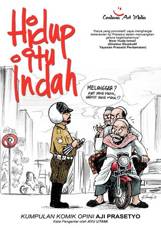 Hidup Itu Indah: Kumpulan Komik Opini (2010) by Aji Prasetyo