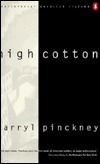 High Cotton (1993) by Darryl Pinckney