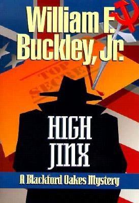 High Jinx: Blackford Oakes Mystery (1997) by William F. Buckley Jr.