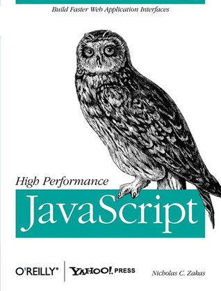 High Performance JavaScript (2010) by Nicholas C. Zakas