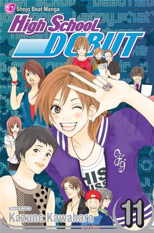 High School Debut, Vol. 11 (2009) by Kazune Kawahara