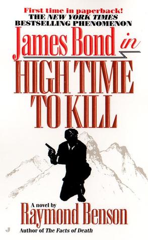 High Time to Kill (2000) by Raymond Benson