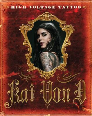 High Voltage Tattoo (2009) by Kat Von D