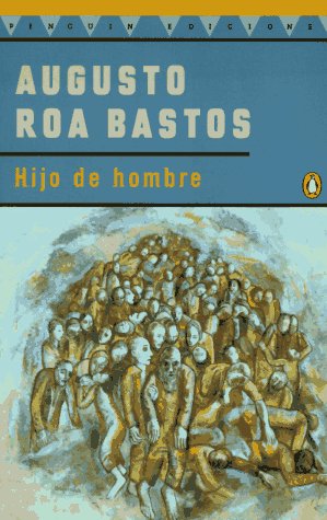 Hijo de hombre (1996) by Augusto Roa Bastos