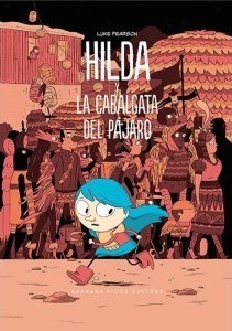 Hilda y la cabalgata del pájaro (2014) by Luke Pearson