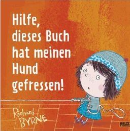 Hilfe, dieses Buch hat meinen Hund gefressen! (2014) by Richard Byrne