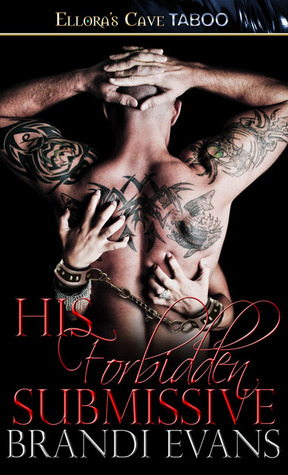 His Forbidden Submissive (2012) by Brandi Evans