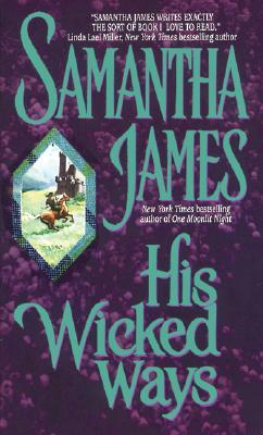His Wicked Ways (2005) by Samantha James