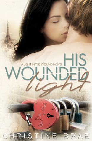 His Wounded Light (2013) by Christine Brae