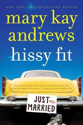 Hissy Fit (2012) by Mary Kay Andrews
