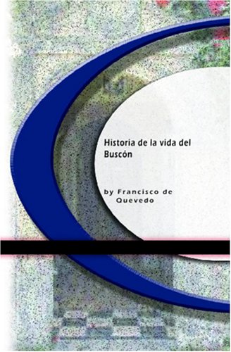 Historia de la vida del Buscón (2004) by Francisco de Quevedo