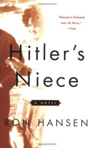 Hitler's Niece (2000) by Ron Hansen