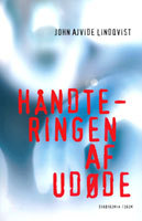 Håndteringen af udøde (2005) by John Ajvide Lindqvist