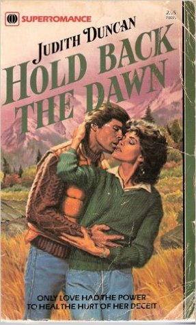 Hold Back the Dawn (1983) by Judith Duncan