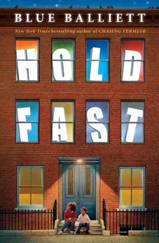 Hold Fast (2013) by Blue Balliett