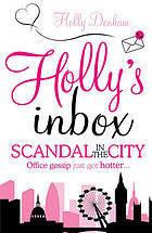 Holly's Inbox : Scandal in the City (2008) by Holly Denham